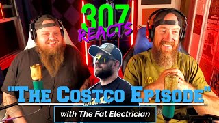 The Fat Electrician  THE COSTCO EPISODE  You Asked We Delivered  307 Reacts  Episode 856 [upl. by Manly201]