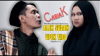 ALEK SUDAH UPEK TIBO  CABIAK  LAGU KOCAK MINANG  Official Video Music APH Management [upl. by Avie]