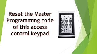 Standalone Access Control Keypad How to reset programming code [upl. by Ramhaj]