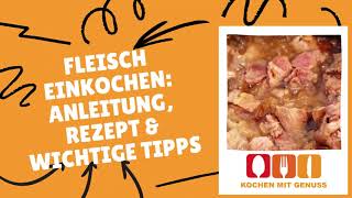 Fleisch einkochen amp haltbar machen Die Anleitung [upl. by Feld]