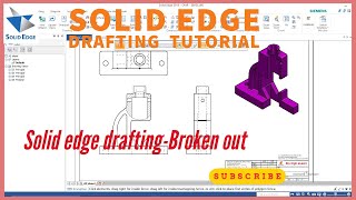 solid edge drafting broken out  solid edge drafting tutorial for beginners [upl. by Aeynod]