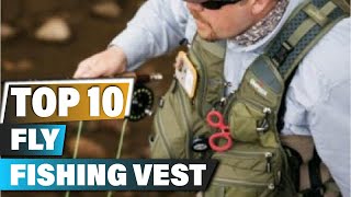 Best Fly Fishing Vests In 2024  Top 10 Fly Fishing Vest Review [upl. by Elletnahs]