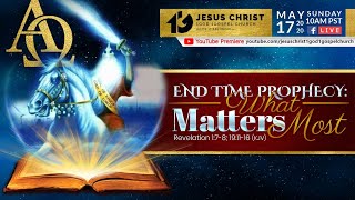 End Time Prophecy What Matters Most May 17 2020 [upl. by Kere992]