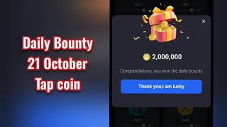 Combo Harian Tap Coin Hari Ini  Combo Harian Tap Coin Bot  Daily Bounty Tap coin Today 21 October [upl. by Ayisan]