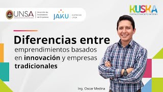 🔍 Innovación vs Empresas Tradicionales Claves para Emprendedores  Jaku Emprende UNSA [upl. by Ailhad]