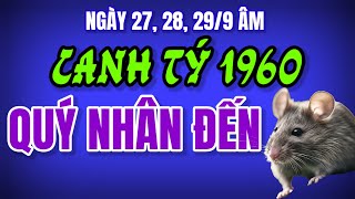 Tử vi Canh Tý 1960 Ba ngày vàng 27 28 29 tháng 9 âm lịch – Quý nhân đến giàu sang gõ cửa [upl. by Heurlin]