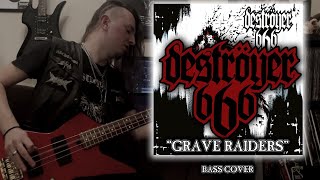 DESTRÖYER 666  quotGrave Raidersquot  Bass Cover [upl. by Inalaeham489]