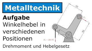 🔧 Winkelhebel in mehreren Positionen Metalltechnik Drehmoment Hebelgesetz [upl. by Etteloc306]