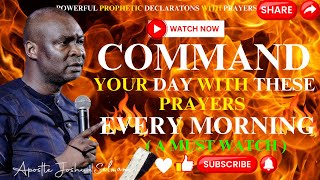 POWERFUL PROPHETIC DECLARATIONS TO COMMAND YOUR DAY EVERY MORNING — APOSTLE JOSHUA SELMAN [upl. by Huntington]