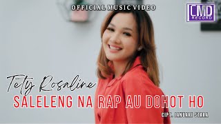 Tety Rosaline  Saleleng Na Au Rap Dohot Ho Lagu Batak Terbaru 2024 Official Music Video [upl. by Picardi]