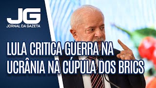 Lula critica guerra na Ucrânia na cúpula dos Brics [upl. by Sayres]