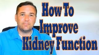 How To Improve Kidney Function Kidney Health [upl. by Atnima]