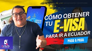 ¿Cómo Obtener tu EVisa para Ecuador Tutorial paso a paso y consejos [upl. by Casandra]