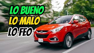 ✅Lo bueno lo malo y lo Feo de la Hyundai Tucson ix35 🤮 [upl. by Boiney269]