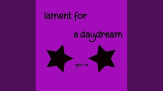 lament for a daydream [upl. by Atsylac]