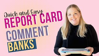 Simplify Your Report Card Writing with Comment Banks [upl. by Catharina]