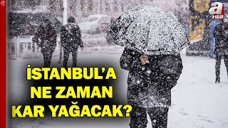 Hafta Sonuna Dikkat İstanbula Ne Zaman Kar Yağacak  A Haber [upl. by Ardiekal432]