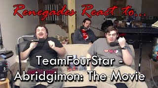 Renegades React to TeamFourStar  Abridgimon THE MOVIE [upl. by Itnaihc]