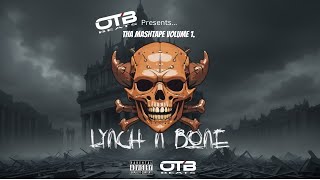 LYNCH N BONE  OTB BEATS PRESENTS THE MASHTAPE VOLUME 1 [upl. by Tomasz806]