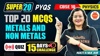 Metals and Non Metals PYQs  Top 20 MCQs for Class 10 Chemistry  CBSE 2024 [upl. by Meg659]