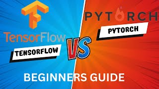 Beginners Guide TensorFlow Vs PyTorch in 10 Minutes [upl. by Alithia]