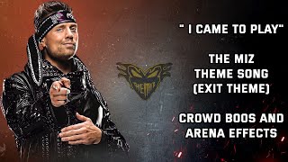 quotI Came To Playquot  The Miz Exit Theme Song  Crowd Boos  Arena Effects [upl. by Schinica925]