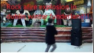 THE ROCK AFIRE EXPLOSION In Dublin funderland [upl. by Coshow]