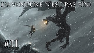 Skyrim  Laventure nest pas finie 11 [upl. by Asssilem]