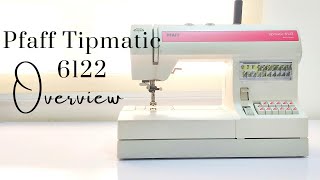 Pfaff Tipmatic 6122 sewing machine Overview [upl. by Arevle]