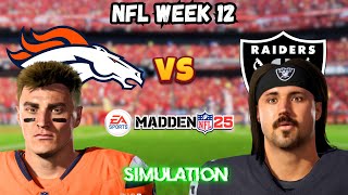 BRONCOS vs RAIDERS  NFL WEEK 12  MADDEN 25 SIMULATION [upl. by Tegdig]