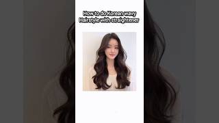 How to do Korean wavy hairstyles with straightener trendinghairstyle hair haircare hairtutorial [upl. by Obadias]