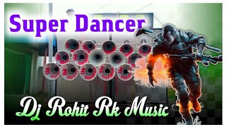 dj dinu style update super Dancer new competition song dj Rohit rk [upl. by Illil]