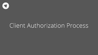 Client Authorization Process [upl. by Akital543]