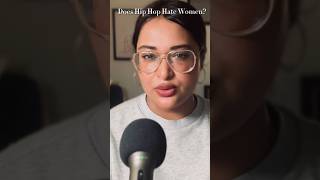 Does Hip Hop Hate Women [upl. by Tarkany888]