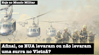 Afinal os EUA levaram ou não levaram uma surra no Vietnã [upl. by Ahcmis]