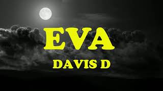 EVA Davis D lyrics video [upl. by Lingwood]