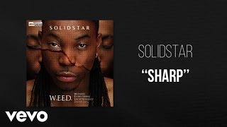 Solidstar  Sharp  Official Audio ft Duncan Mighty [upl. by Daukas]