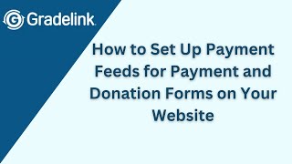 How to Set Up Payment Feeds for Payment and Donation Forms on Your Website [upl. by Assilac]