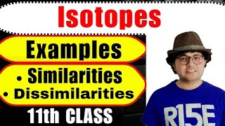 Isotopes  Examples  Similarities and Dissimilarities between isotopes  11th class chemistry [upl. by Paz802]