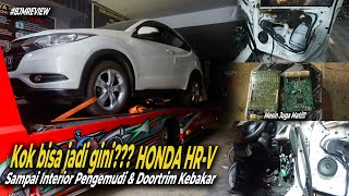 INTERIOR HRV TERBAKAR  JANGAN LAKUKAN HAL INI [upl. by Einatsed]