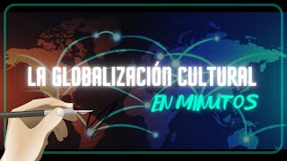 ¿QUE ES LA GLOBALIZACIÓN CULTURAL [upl. by Tibbitts933]