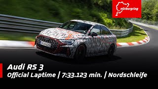 Audi RS 3  733123 minutes official laptime  Nordschleife [upl. by Suoirtemed]