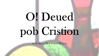 O Deued pob Cristion  Carolaur Nadolig [upl. by Faulkner]