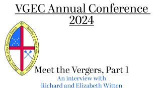 VGEC 2024 Annual Conference Meet the Vergers Part 1 [upl. by Aerdnaid]