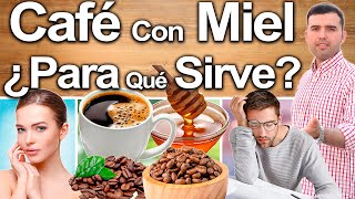 Café Con Miel En Ayunas ¿Para Qué Sirve  Beneficios Para Tu Salud Y Belleza [upl. by Yelrah]