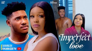 IMPERFECT LOVE  CHIDI DIKE UCHE MONTANA 2023 LATEST NIGERIAN MOVIE [upl. by Lalat598]