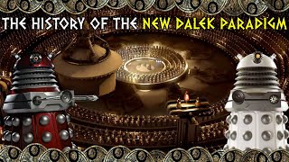 The History Of The New Dalek Paradigm [upl. by Laiceps]