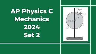 2024 AP Physics C Mechanics Set 2 Free Response Solutions [upl. by Akimrej]