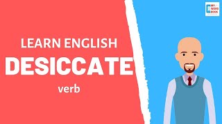 Desiccate  Meaning with examples  My Word Book [upl. by Anisah929]