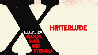 Alkaline Trio  Hinterlude Official Visualizer [upl. by Flemings955]